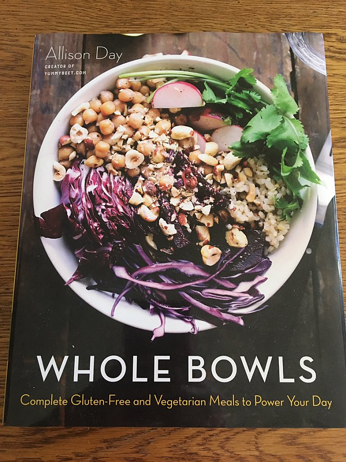 A Wonderful Gluten-Free and Vegetarian Cookbook: Whole Bowls by Allison ...