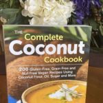 The Complete Coconut Cookbook (Coconut Recipes)